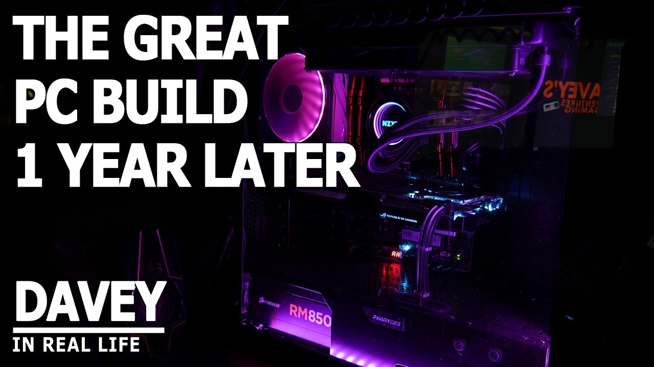 The Great PC Build 1 year later - YouTube