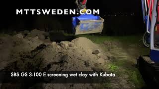 SBS GS 3-100 E screening wet clay with Kubota . Soilscreening with Kobelco and Takeuchi and Engcon