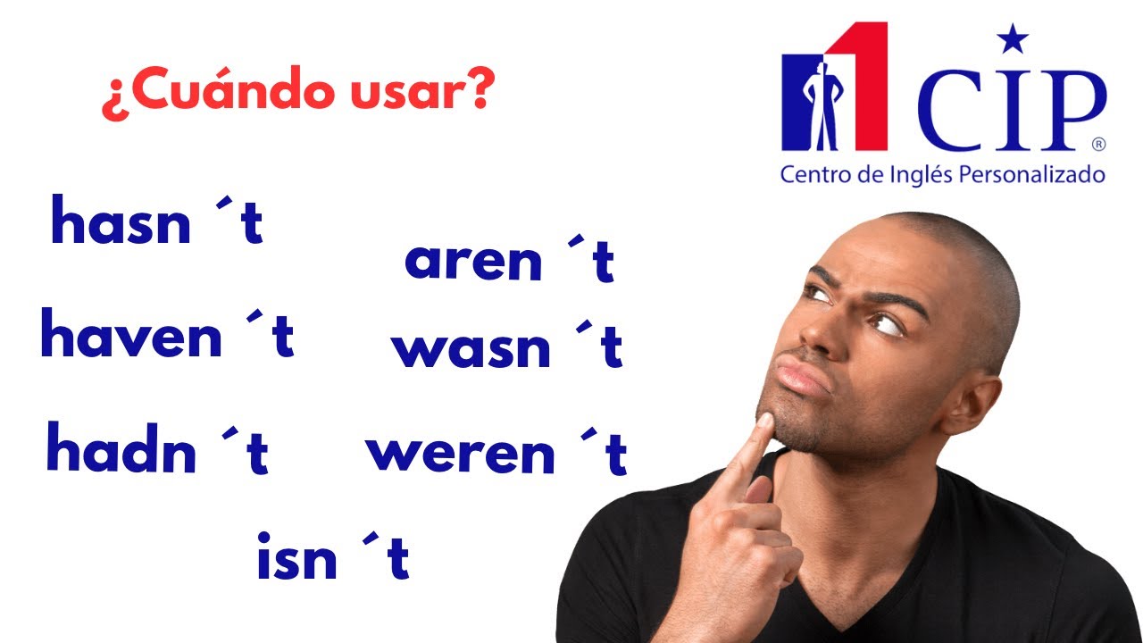 ¿Cuándo usar hasn’t, haven’t, hadn’t, wasn’t , weren’t , didn’t, aren’t ...