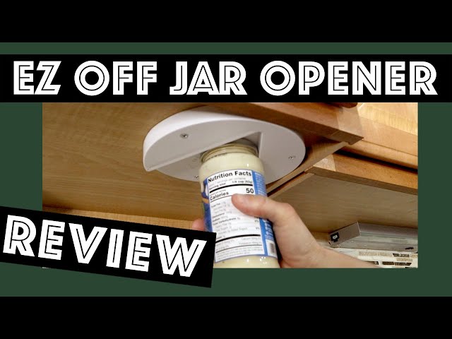 EZ Off Jar Opener - Under Cabinet Jar Lid & Bottle Opener - Opens