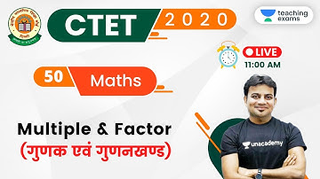 11:00 AM - CTET 2020 (Paper-1) | Maths by Sandeep Dixit | Multiple & Factor