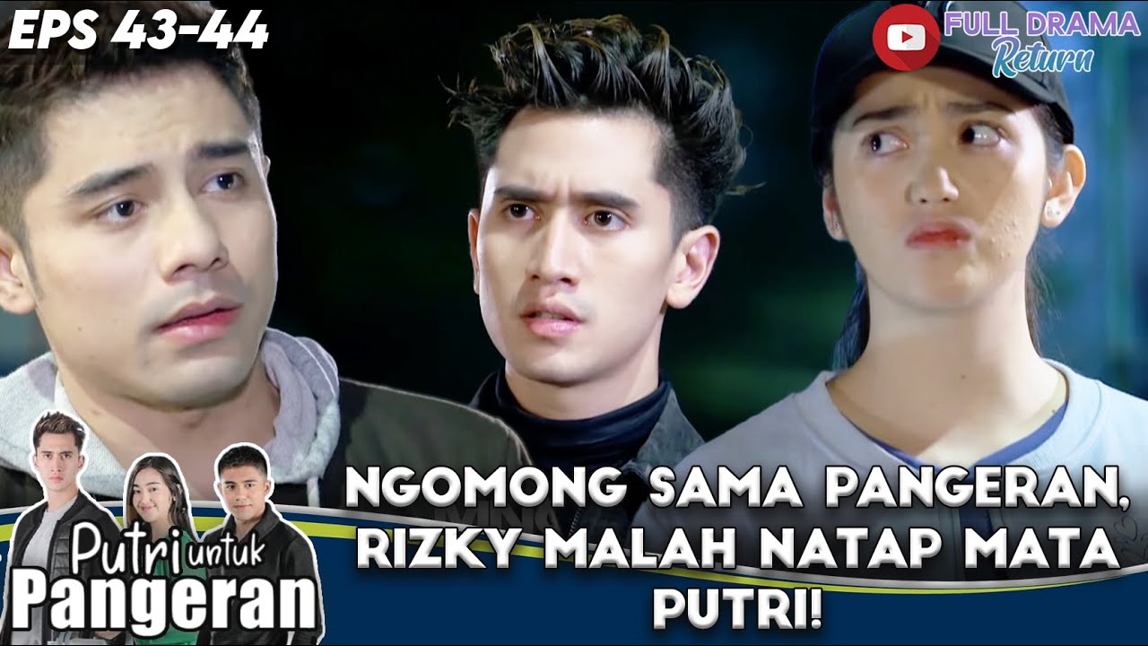 NGOMONG SAMA PANGERAN, RIZKY MALAH NATAP MATA PUTRI! - PUTRI UNTUK PANGERAN