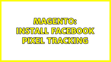 Magento: Install Facebook Pixel Tracking (6 Solutions!!)