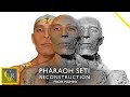 PHARAOH SETI I FACIAL RECONSTRUCTION FROM MUMMY