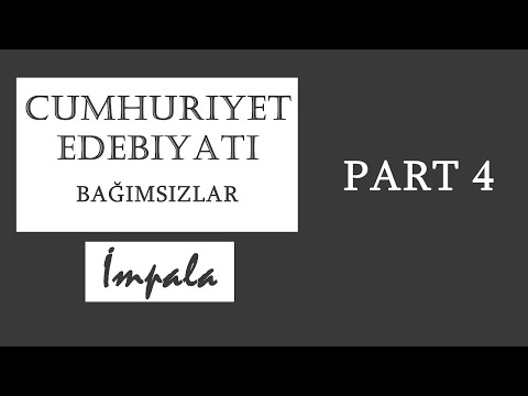 İmpala - Cumhuriyet Edebiyatı (Part 4)