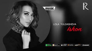 Lola Yuldasheva - Ishon (official music)