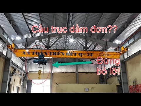 Video: Dầm cầu trục: những điều bạn cần biết?