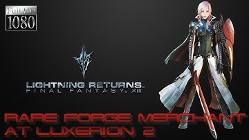 ★Rare Forge Merchant/Outfitters★ Lightning Returns: Final Fantasy XIII PC [1080p 60fps]