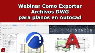 Webinario #Archicad Como exportar Archivos DWG para planos en AUTOCAD