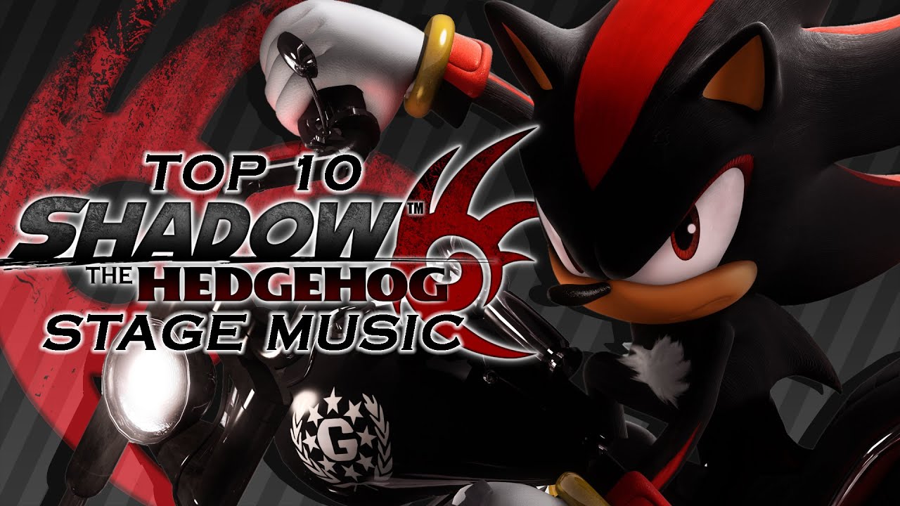 Top 10 Shadow the Hedgehog Stage Music