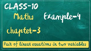 Class 10 Maths Chapter-3 Example-4 | Pair of linear equations in two variables