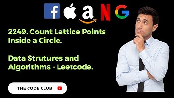 Count Lattice Points Inside a Circle - Solution to Leetcode medium problem with explanation - DSA