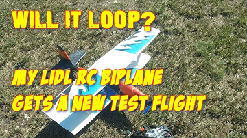 My Lidl RC Biplane conversion gets a windy test flight -  Will it loop?