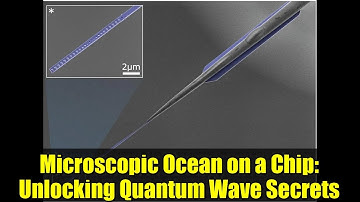 Microscopic Ocean on a Chip: Unlocking Quantum Wave Secrets