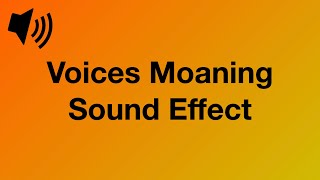 Download Lagu Voices Moaning - Sound Effect [4K] MP3