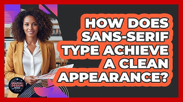 How Does Sans-Serif Type Achieve A Clean Appearance?