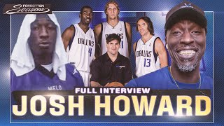 Josh Howard on Pre-MVP Nash, Dirk, Cuban vs Nelly