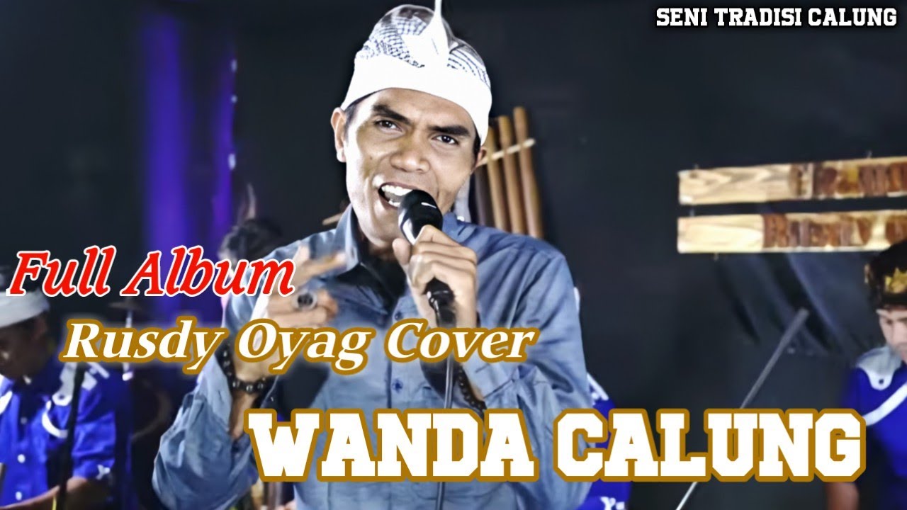 Seni Tradisi Calung Cover Rusdy Oyag Full Album