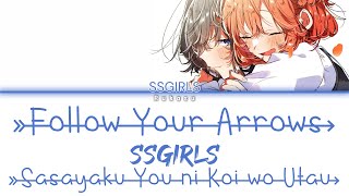 SSGIRLS - Follow your arrows (Kan|Rom|Eng) Lyrics/歌詞