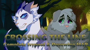 Crossing the Line || A Complete Dovewing and Ivypool Map