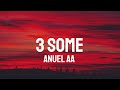 Anuel aa  3 some letralyrics