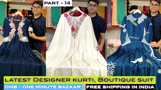 💖OMB Latest Trends (PART - 14):  Designer Kurti, Boutique Suit, Premium Jaipur Kurti Collection 2024