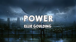 Ellie Goulding - Power (Lyrics)