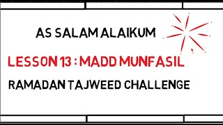 Lesson 13 : Madd Munfasil - Ramadan Tajweed challenge