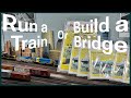 Building a Bridge or Running a Train – It’s Up to You! | Trains N Tech | Model Railroad Discussion