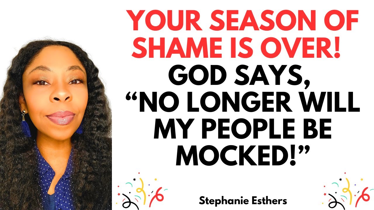 YOUR SEASON OF SHAME IS OVER! VINDICATION, RESTORATION & HONOR 🎉