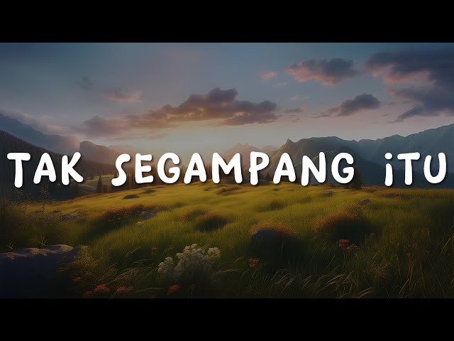 Anggi Marito - Tak Segampang Itu | Lirik Lagu (Mix Playlist) class=