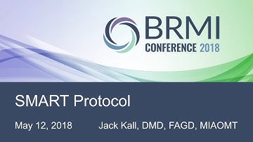 #BRMI2018 - Dr. Jack Kall, DMD - SMART Protocol (Safe Mercury Amalgam Removal Technique)