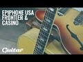 Epiphone USA Collection Frontier and Casino demo | Guitar.com