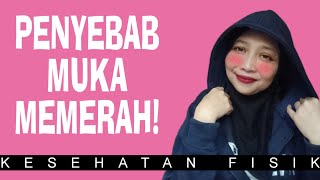 PENYEBAB MUKA MEMERAH ‼️#kesehatan #spiderveins #mukamerah, #kesehatanfisik