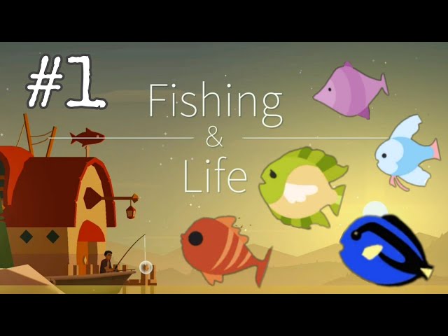 A New Fishing Adventure!  Fishing And Life #1 