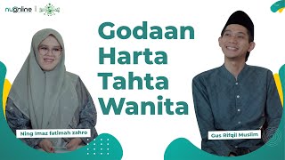 Digoda Harta Tahta Wanita? Begini Gus Rifqil dan Ning Imaz Menyikapi