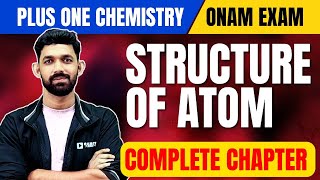 Plus one Chemistry Onam Exam | Structure Of Atom - Full Chapter inn One Vidoe | Exam Winner