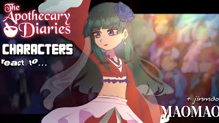 The Apothecary Diaries react to Maomao || jinmao || made by Yuk!ra