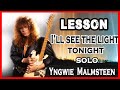 I&#39;ll see the light tonight - solo lesson with tabs ( Yngwie Malmsteen )