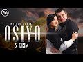 Osiyo (milliy serial) 2-qism | Осиё (миллий сериал) 2-қисм