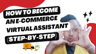 How to Become an E-Commerce Virtual Assistant Step by Step