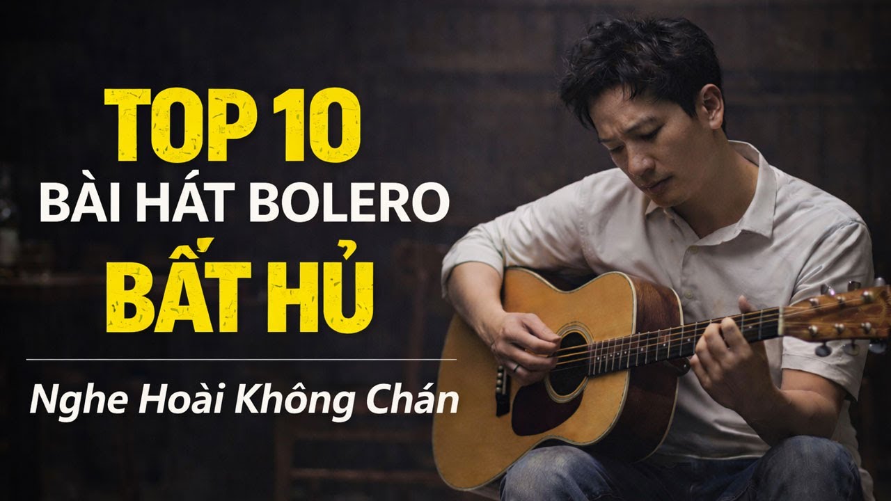 TOP 10 BÀI HÁT BOLERO BẤT HỦ | Nghe Hoài Không Chán AI COVER Hay Nhất Hiện Nay, Càng Nghe Càng Buồn