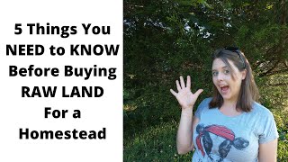 Searching for Homestead Property. DO NOT BUY LAND FOR A HOMESTEAD WITHOUT KNOWING THESE 5 THINGS!