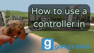 How to play Gmod using a controller