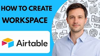 How to Create a Workspace in Airtable Full Guide 2026 Step by Step