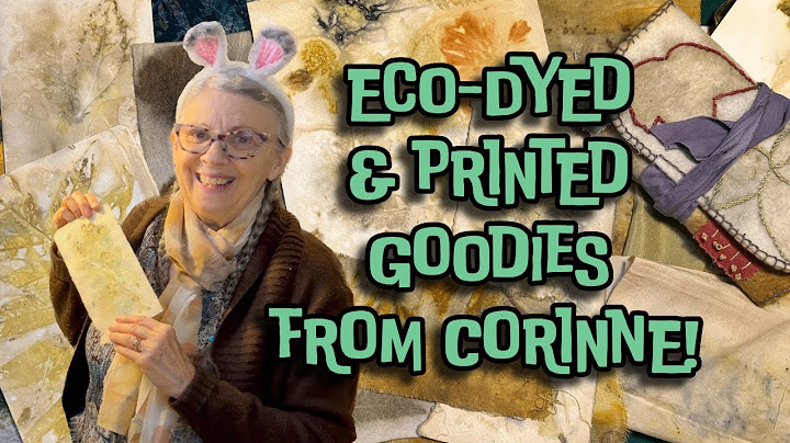Gorgeous Eco-Printed Paper and Cloth! Happy Mail from Corinne!