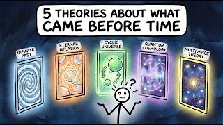 5 Realistic Theories on What Existed Before Time