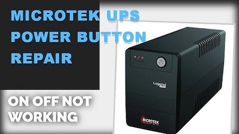 Microtek UPS Power Button Repair | On Off Not Working