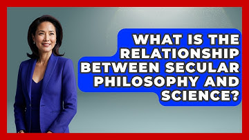 What Is the Relationship Between Secular Philosophy and Science? - Learn About Atheism
