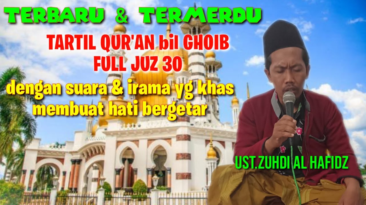 SEMAAN QURAN bil GHOIB JUZ 30 || TARTIL MERDU,GUS ZUHDI JEMBER